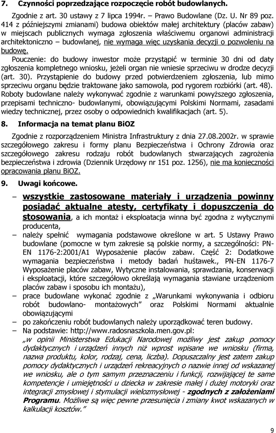 uzyskania decyzji o pozwoleniu na budowę.