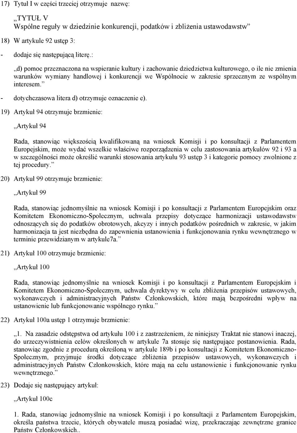 interesem. - dotychczasowa litera d) otrzymuje oznaczenie e).