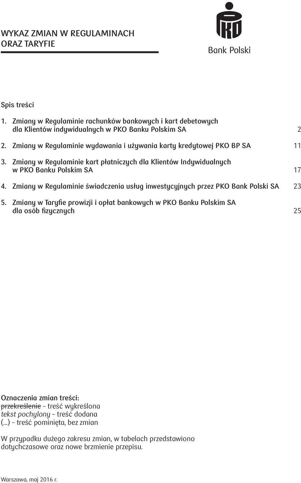Zmiany w Regulaminie świadczenia usług inwestycyjnych przez PKO Bank Polski SA 23 5.