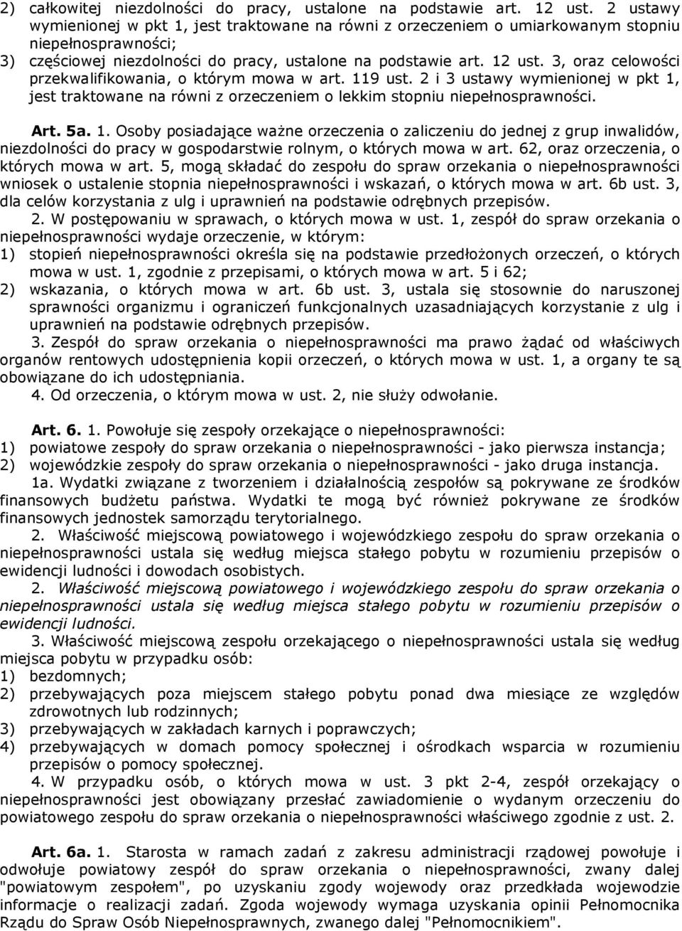 3, oraz celowości przekwalifikowania, o którym mowa w art. 11