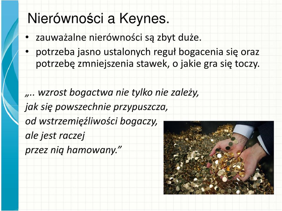 stawek, o jakie gra się toczy.