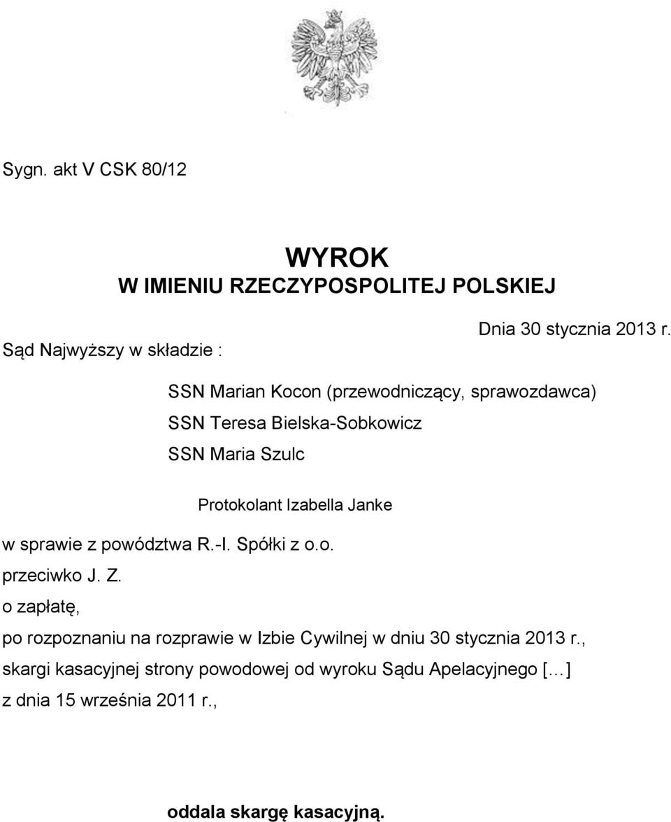 sprawie z powództwa R.-I. Spółki z o.o. przeciwko J. Z.
