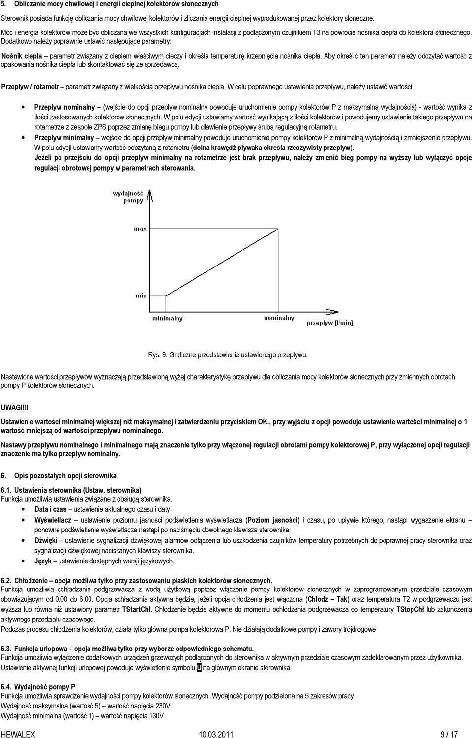 Dodatkowo naleŝy poprawnie ustawić następujące parametry: Nośnik ciepła parametr związany z ciepłem właściwym cieczy i określa temperaturę krzepnięcia nośnika ciepła.