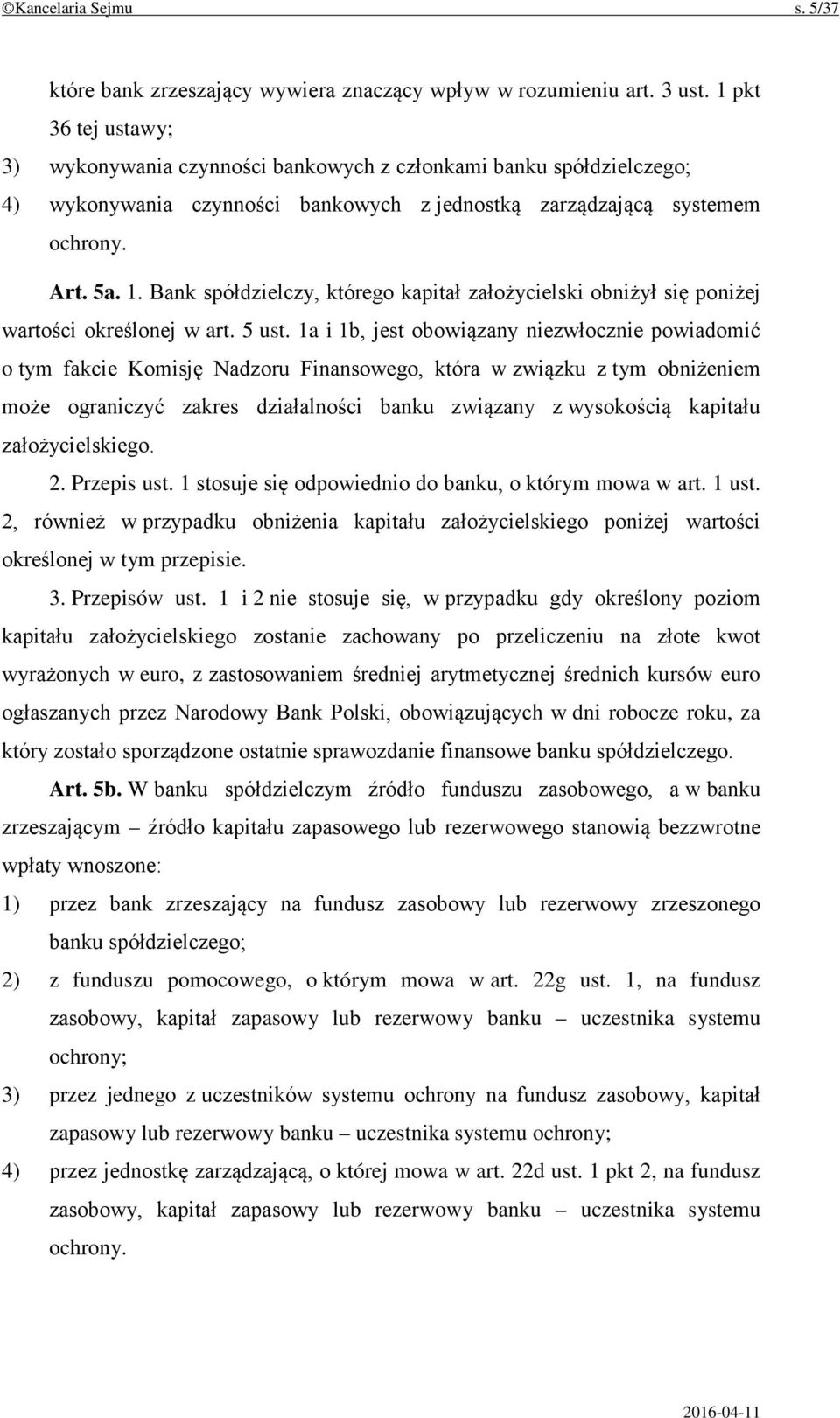 Bank spółdzielczy, którego kapitał założycielski obniżył się poniżej wartości określonej w art. 5 ust.