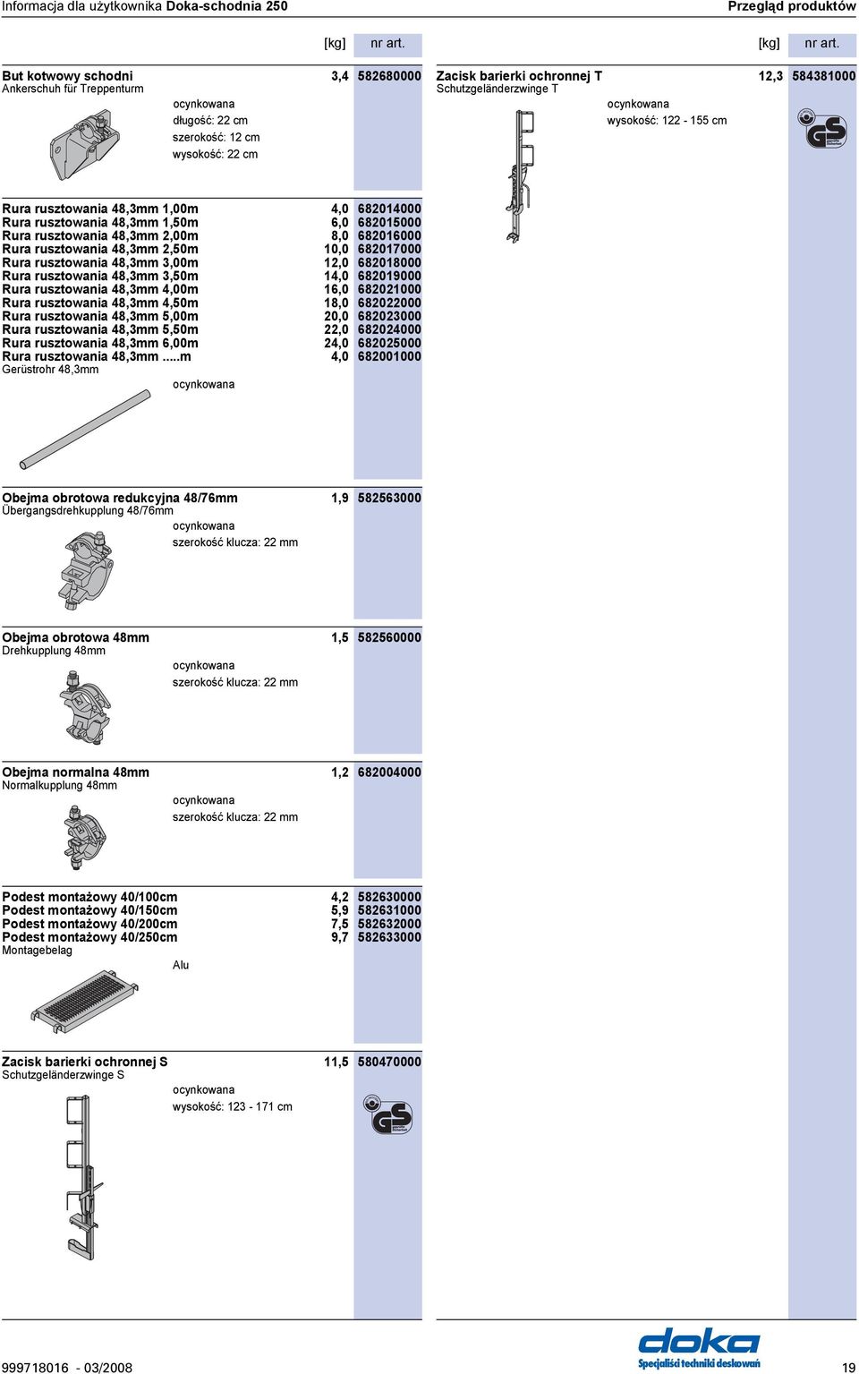 ut kotwowy schodni 3,4 582680000 nkerschuh für Treppenturm długość: 22 cm szerokość: 12 cm wysokość: 22 cm Zacisk barierki ochronnej T 12,3 584381000 Schutzgeländerzwinge T wysokość: 122-155 cm Rura