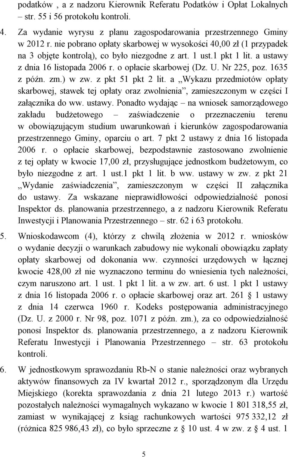 Nr 225, poz. 1635 z późn. zm.) w zw. z pkt 51 pkt 2 lit. a Wykazu przedmiotów opłaty skarbowej, stawek tej opłaty oraz zwolnienia, zamieszczonym w części I załącznika do ww. ustawy.