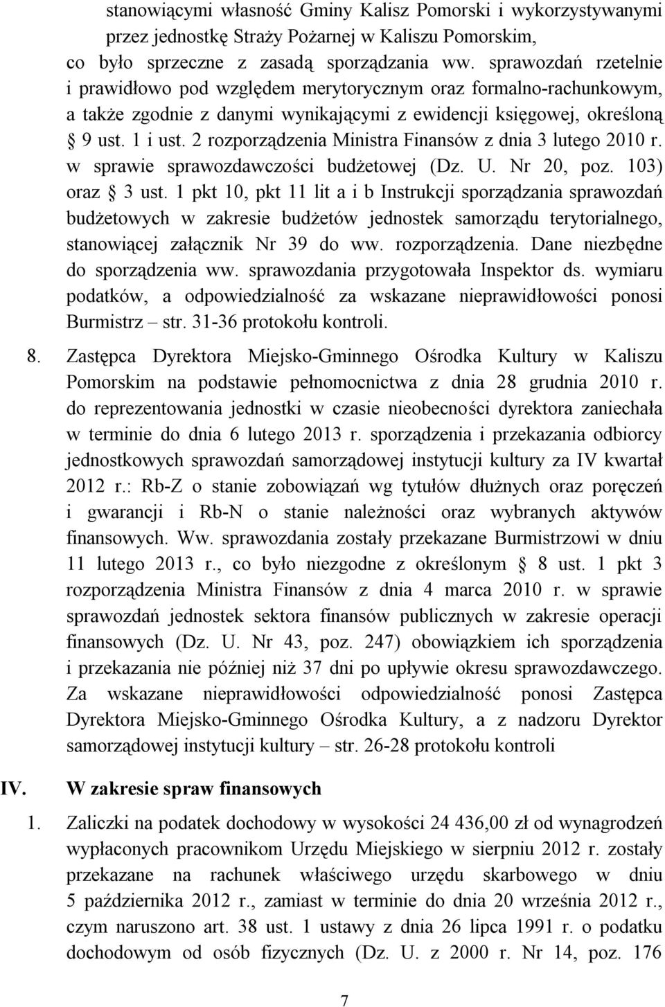 2 rozporządzenia Ministra Finansów z dnia 3 lutego 2010 r. w sprawie sprawozdawczości budżetowej (Dz. U. Nr 20, poz. 103) oraz 3 ust.
