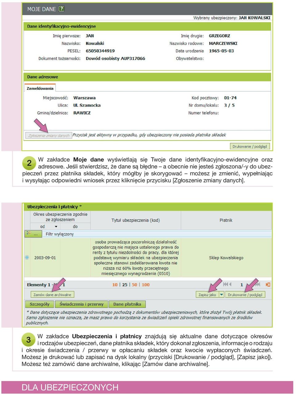 przez kliknięcie przycisku [Zgłoszenie zmiany danych].