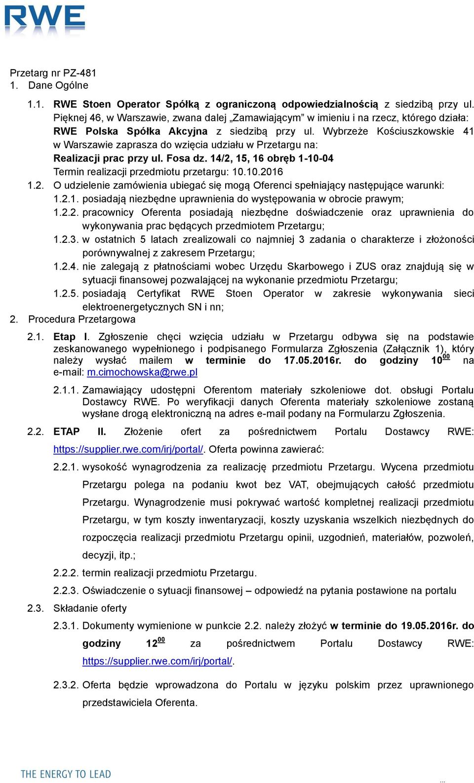 Wybrzeże Kościuszkowskie 41 w Warszawie zaprasza do wzięcia udziału w Przetargu na: Realizacji prac przy ul. Fosa dz. 14/2,