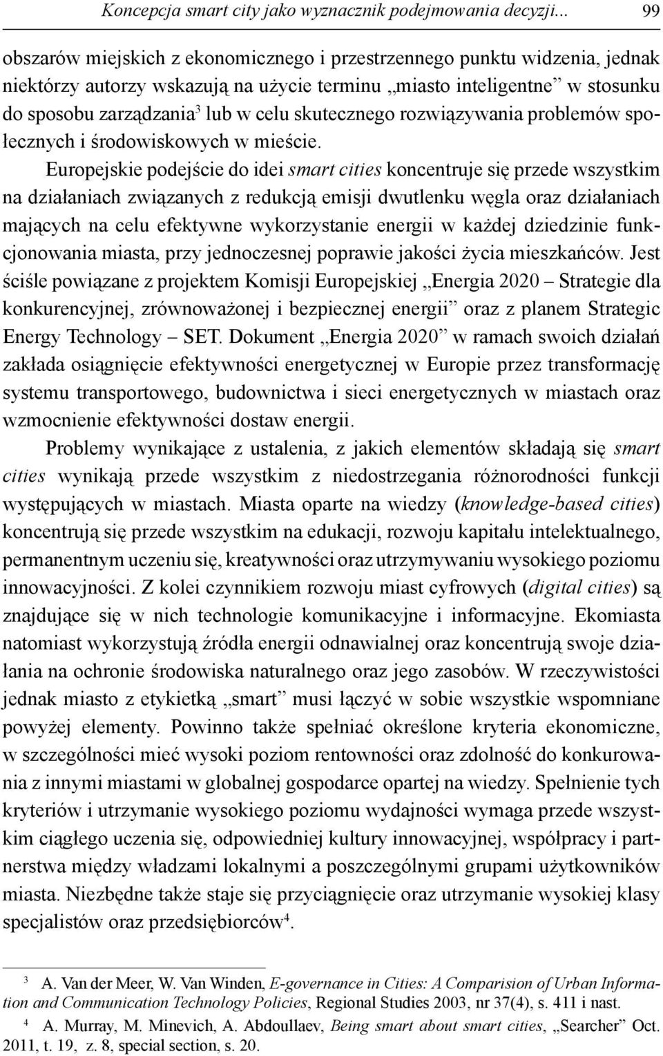 skutecznego rozwiązywania problemów społecznych i środowiskowych w mieście.