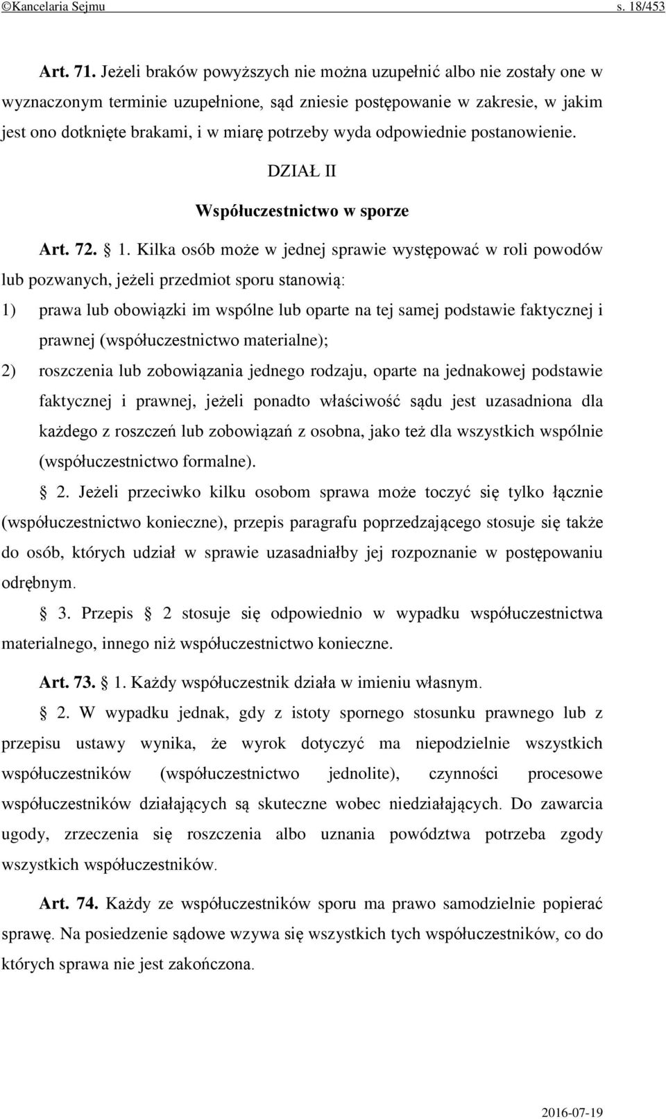 odpowiednie postanowienie. DZIAŁ II Współuczestnictwo w sporze Art. 72. 1.