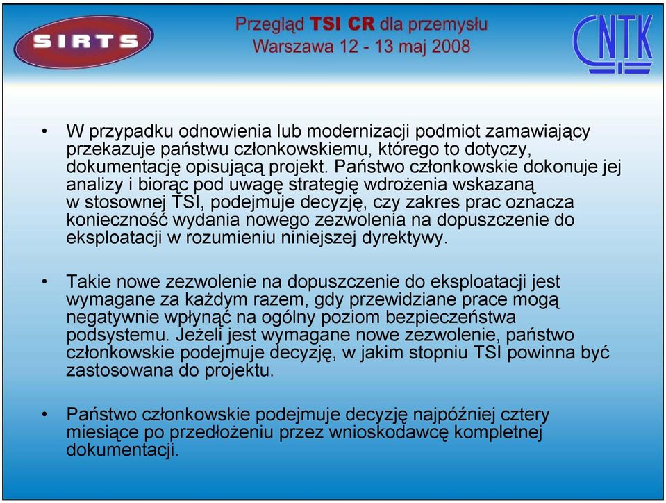dopuszczenie do eksploatacji w rozumieniu niniejszej dyrektywy.
