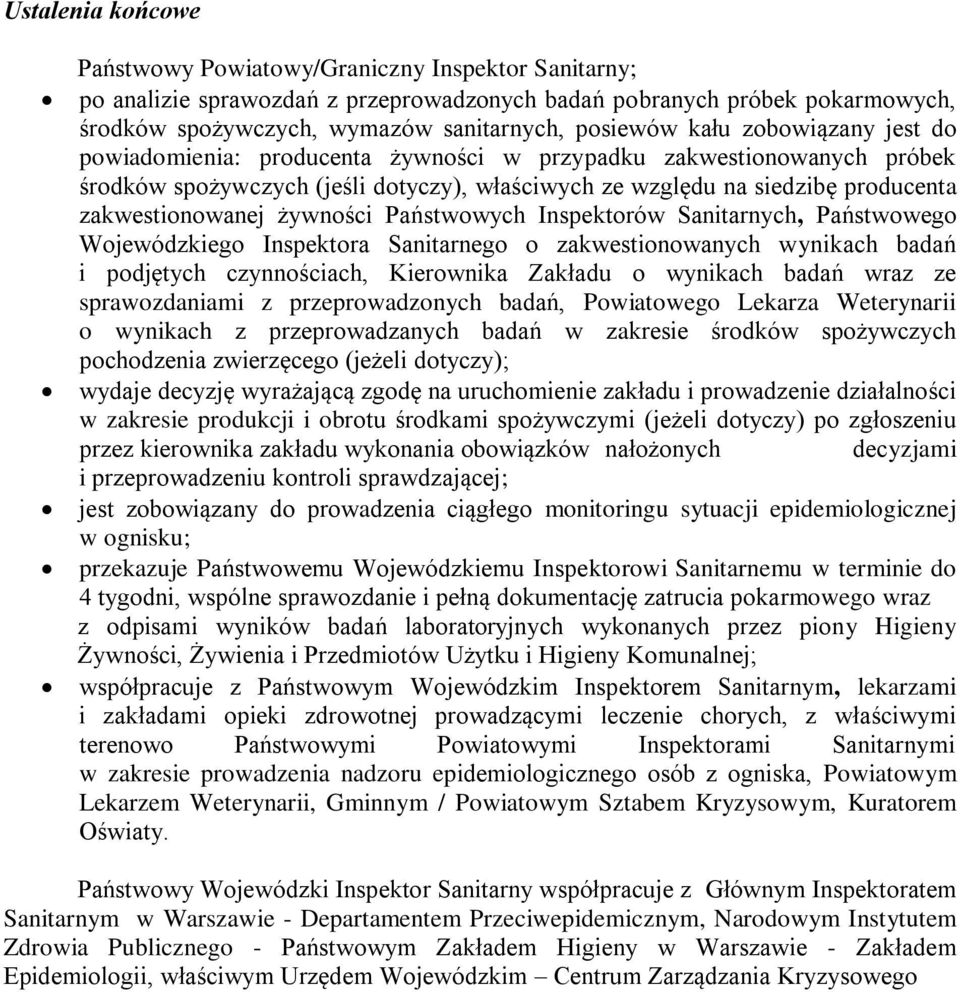 żywności Państwowych Inspektorów Sanitarnych, Państwowego Wojewódzkiego Inspektora Sanitarnego o zakwestionowanych wynikach badań i podjętych czynnościach, Kierownika Zakładu o wynikach badań wraz ze