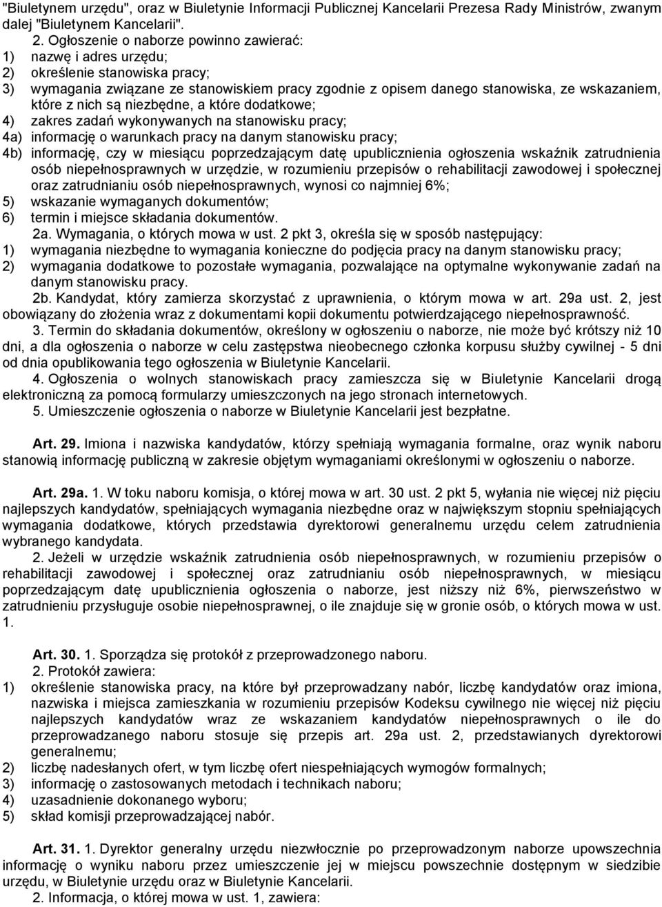 które dodatkowe; 4) zakres zadań wykonywanych na stanowisku pracy; 4a) informację o warunkach pracy na danym stanowisku pracy; 4b) informację, czy w miesiącu poprzedzającym datę upublicznienia