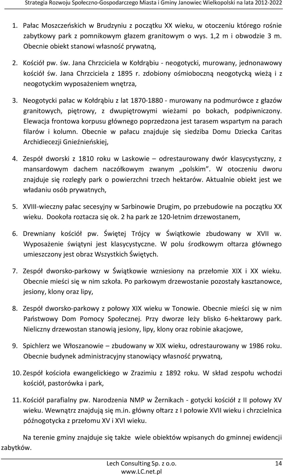 zdobiony ośmioboczną neogotycką wieżą i z neogotyckim wyposażeniem wnętrza, 3.