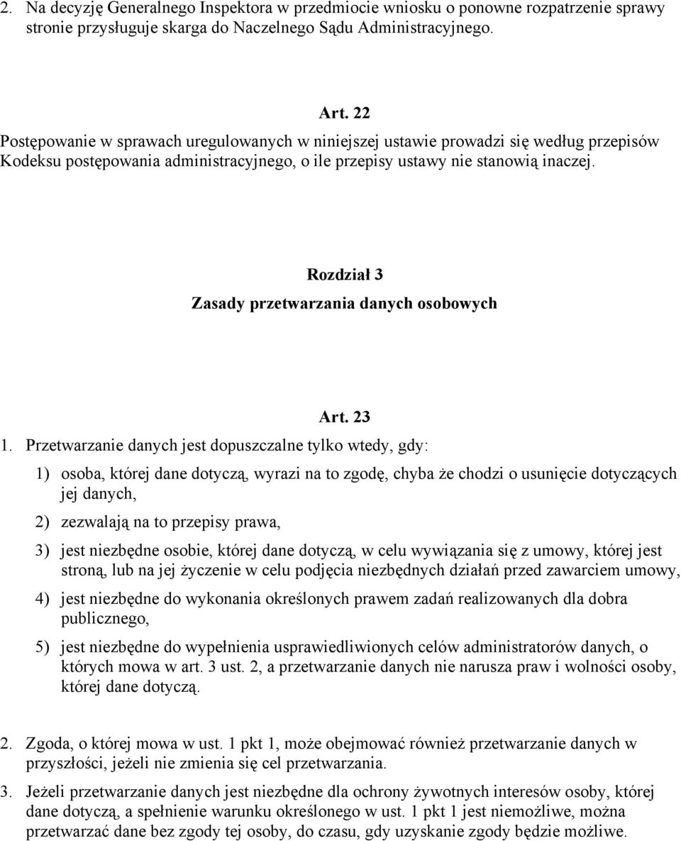 Rozdział 3 Zasady przetwarzania danych osobowych Art. 23 1.