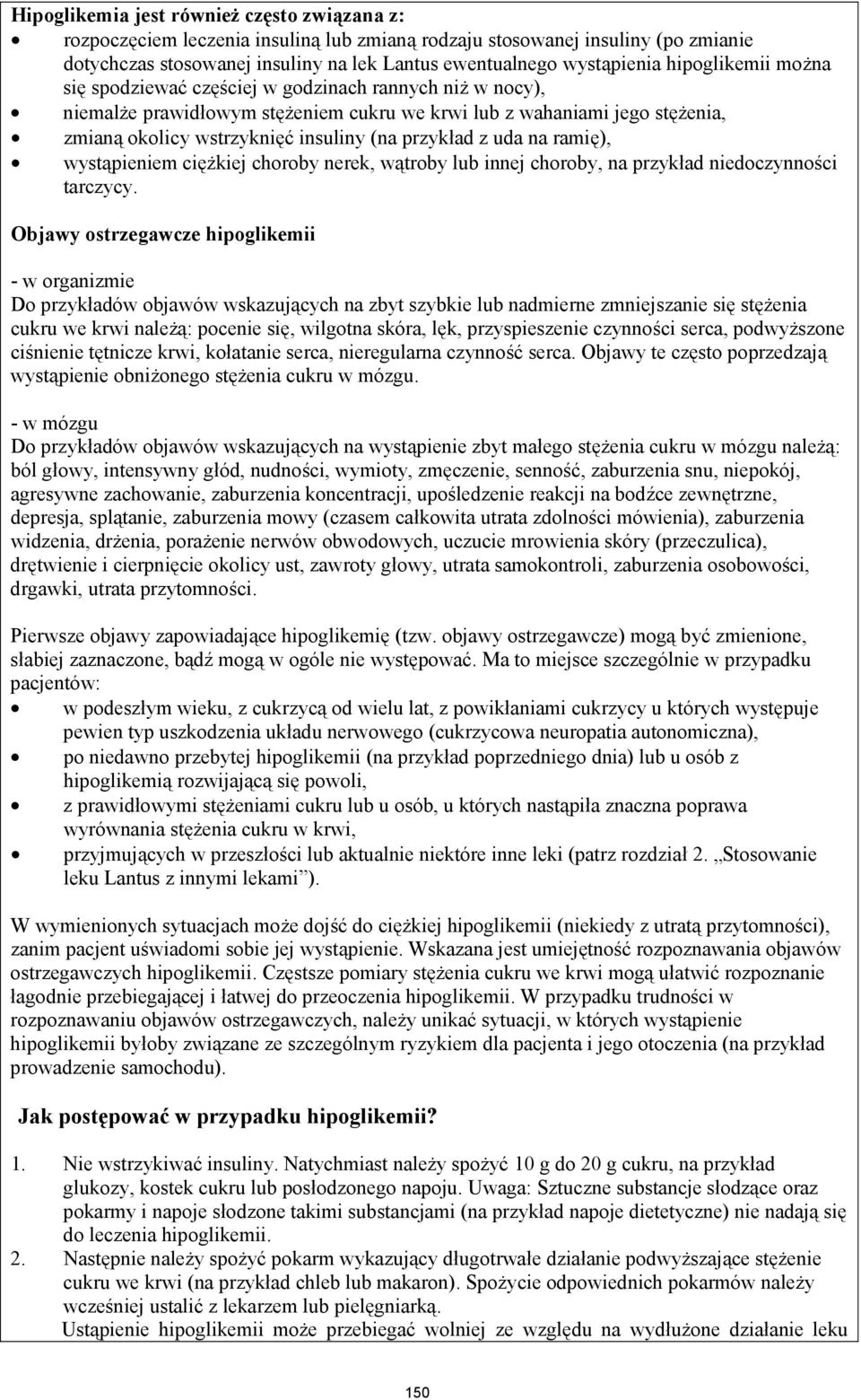 przykład z uda na ramię), wystąpieniem ciężkiej choroby nerek, wątroby lub innej choroby, na przykład niedoczynności tarczycy.