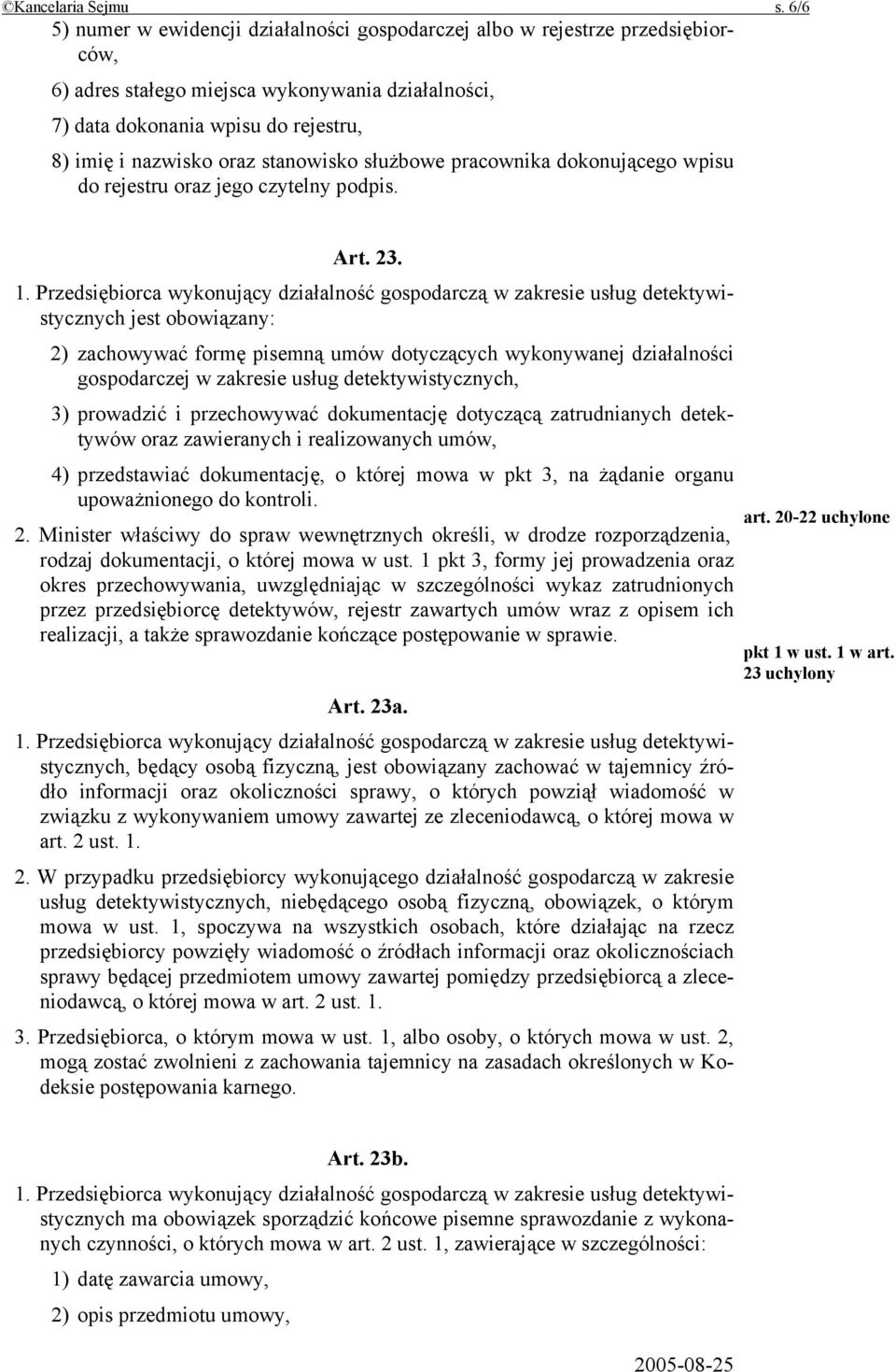 stanowisko służbowe pracownika dokonującego wpisu do rejestru oraz jego czytelny podpis. Art. 23. 1.