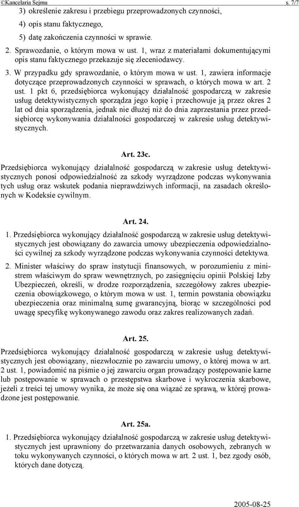 1, zawiera informacje dotyczące przeprowadzonych czynności w sprawach, o których mowa w art. 2 ust.