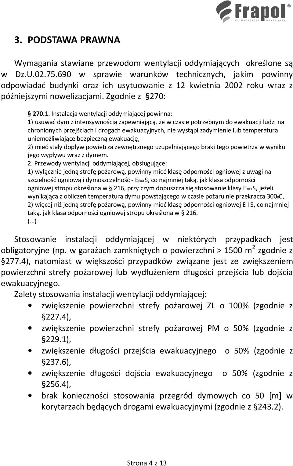 kwietnia 2002 roku wraz z późniejszymi nowelizacjami. Zgodnie z 270: 270.1.