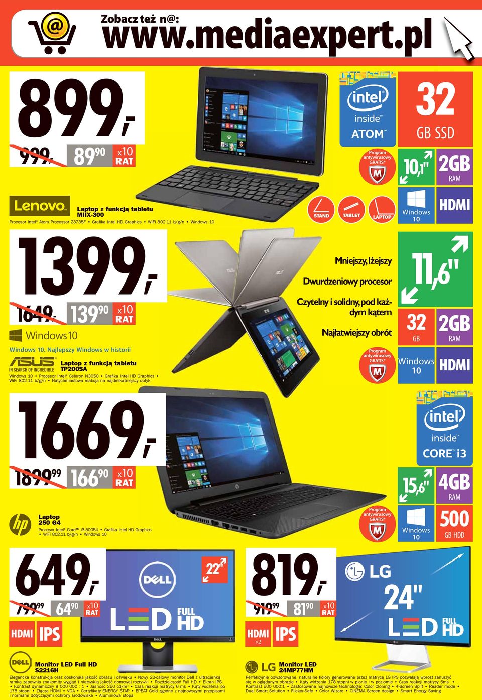 11 b/g/n Natychmiastowa reakcja na najdelikatniejszy dotyk 1669, STAND TABLET GIS* LAPTOP Mniejszy, lżejszy Dwurdzeniowy procesor Czytelny i solidny, pod każdym kątem Najłatwiejszy obrót GIS* 32