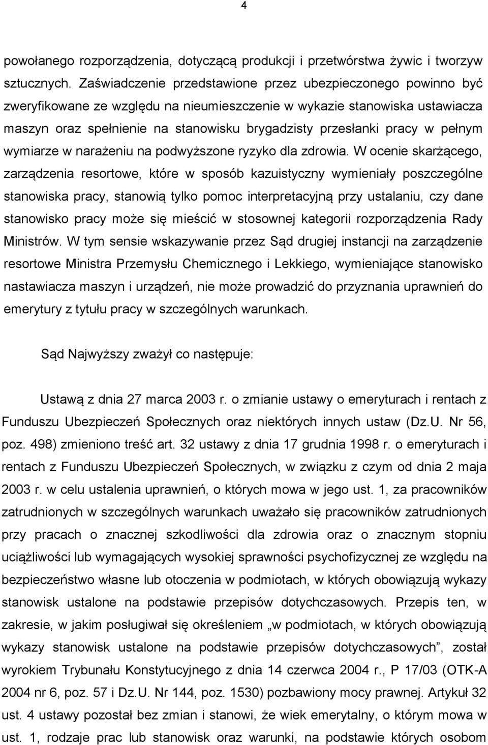 pracy w pełnym wymiarze w narażeniu na podwyższone ryzyko dla zdrowia.