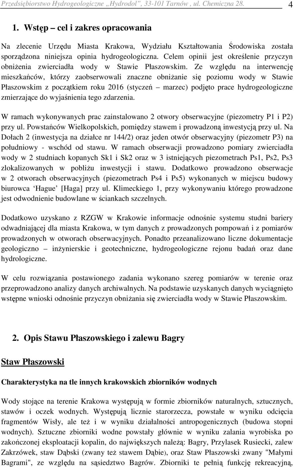 Celem opinii jest określenie przyczyn obniżenia zwierciadła wody w Stawie Płaszowskim.