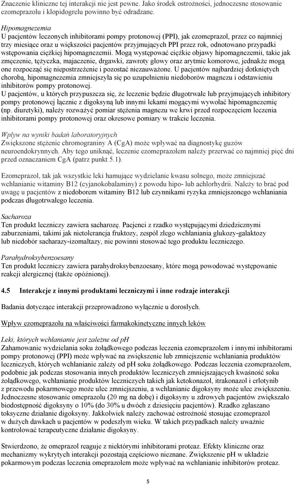 przypadki wstępowania ciężkiej hipomagnezemii.