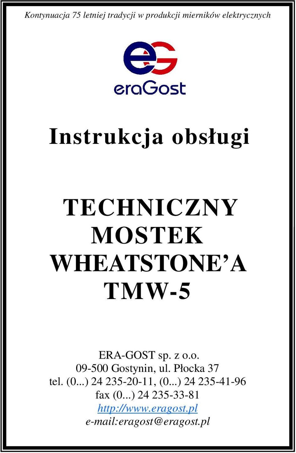 o. 09-500 Gostynin, ul. Płocka 37 tel. (0...) 24 235-20-11, (0.