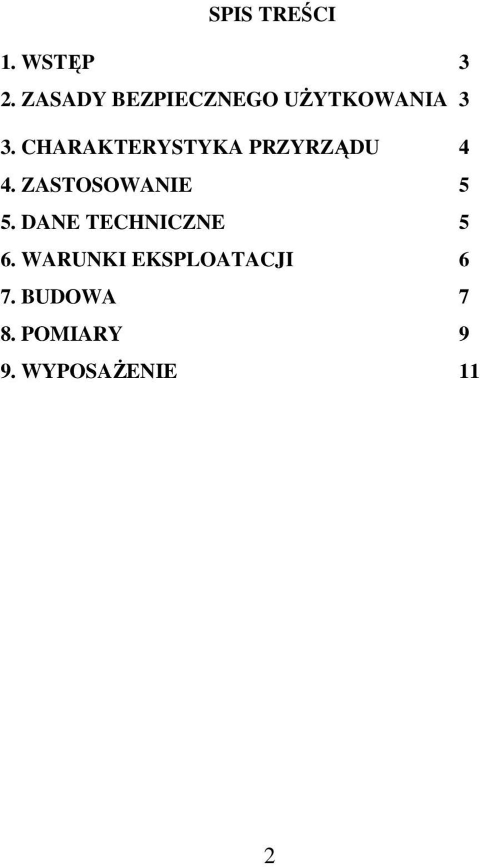 CHARAKTERYSTYKA PRZYRZĄDU 4 4. ZASTOSOWANIE 5 5.