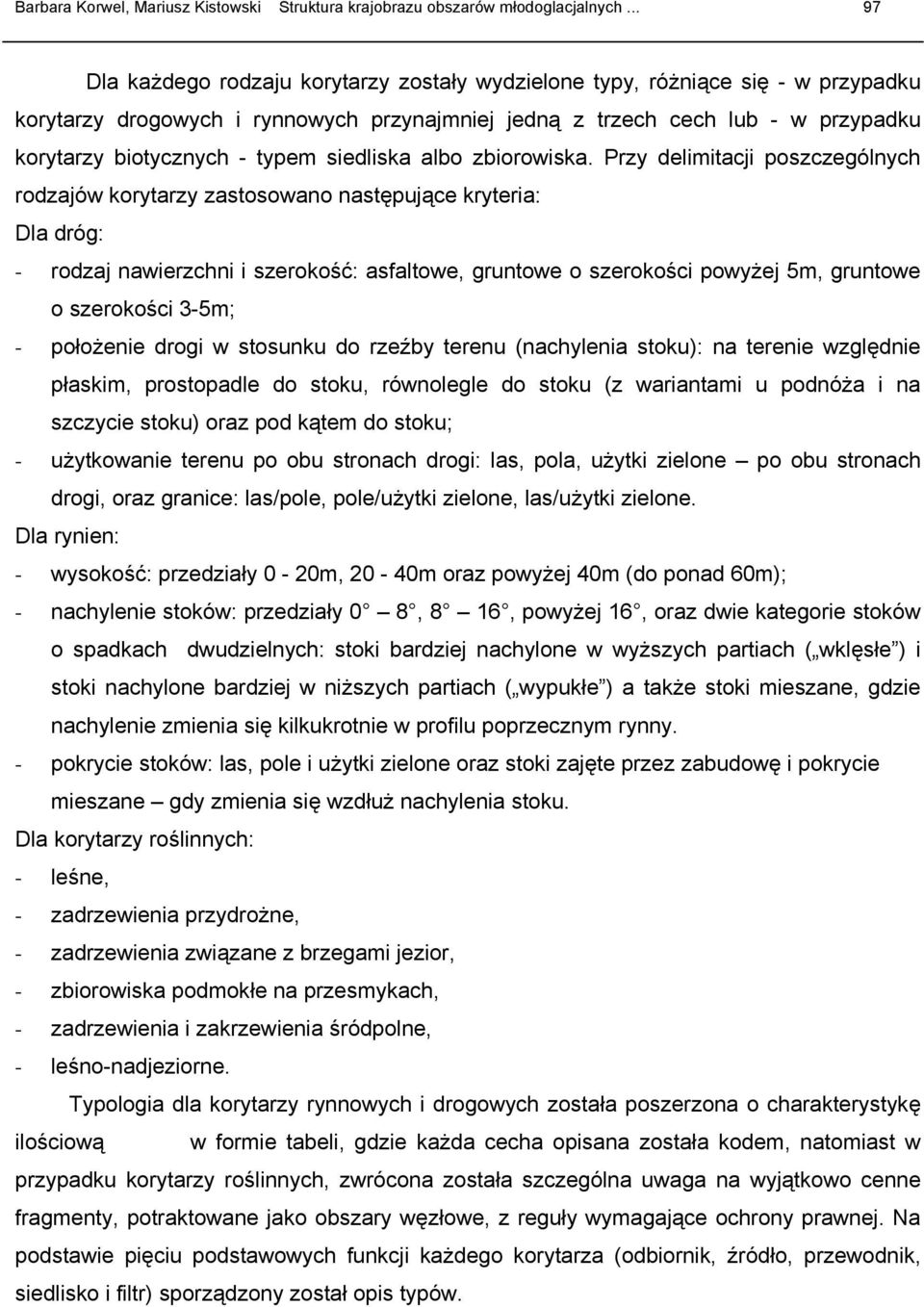 typem siedliska albo zbiorowiska.