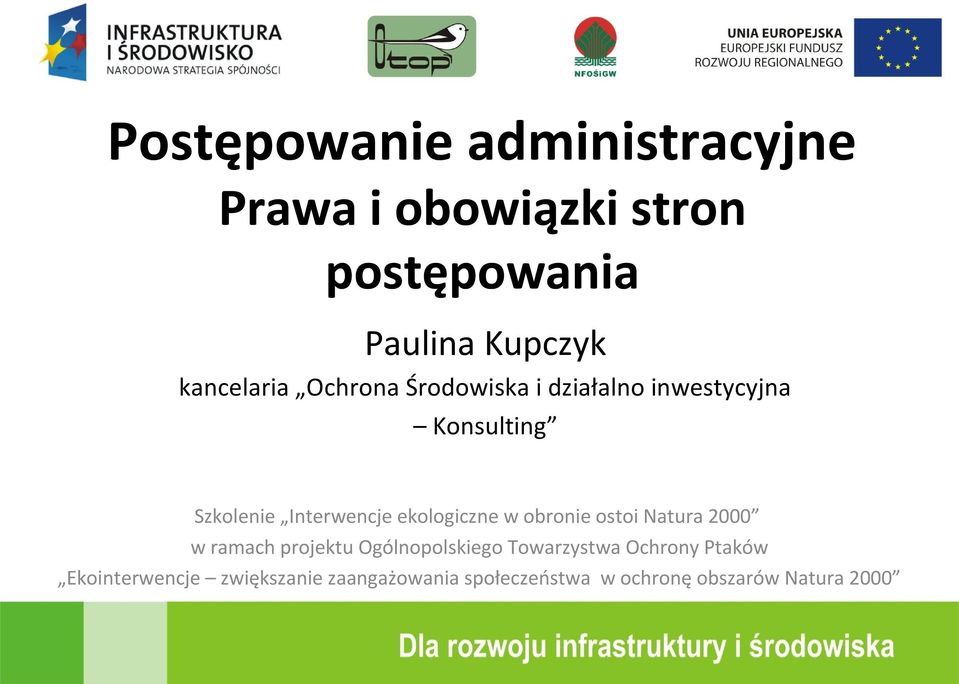 ekologiczne w obronie ostoi Natura 2000 w ramach projektu Ogólnopolskiego Towarzystwa