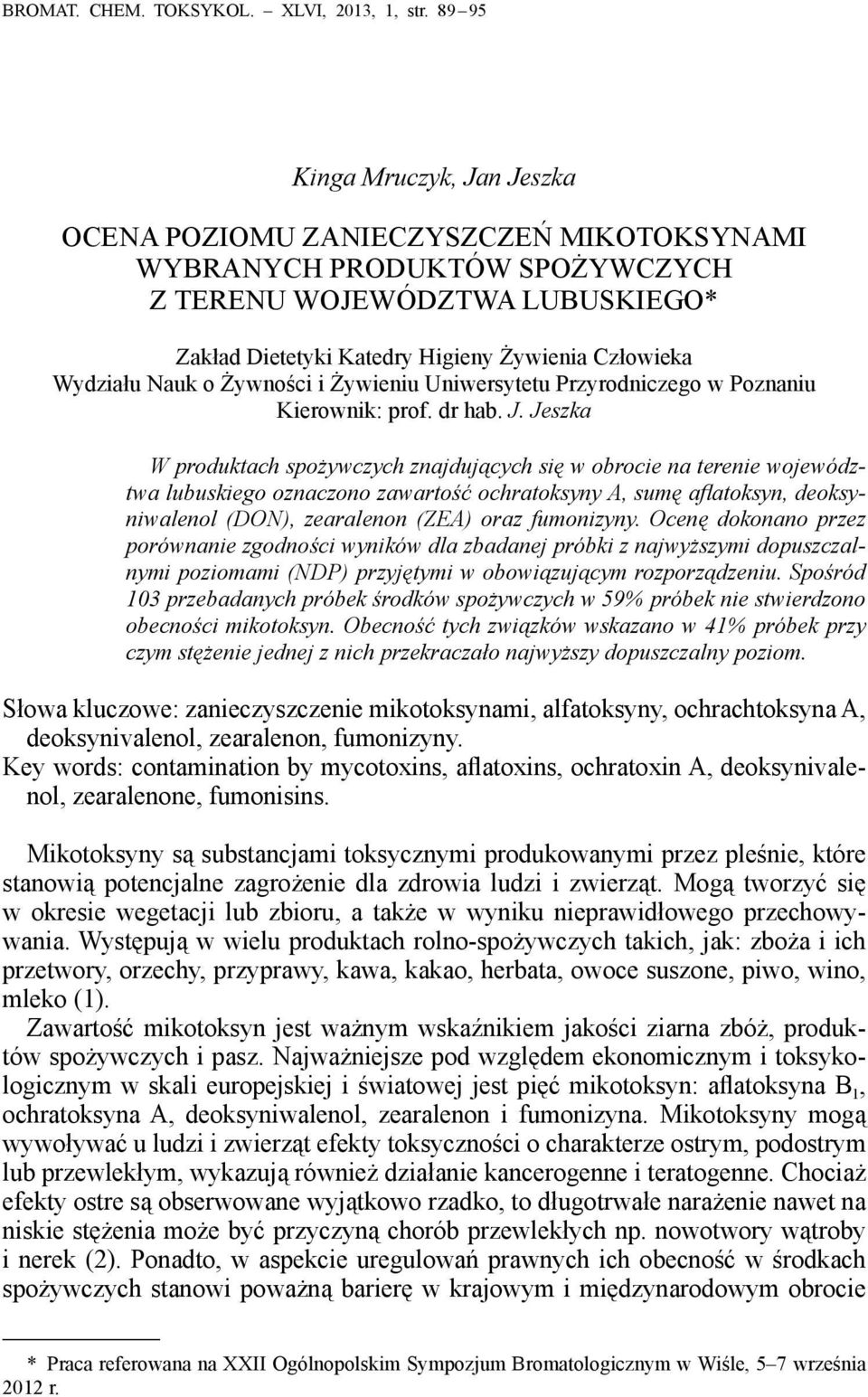 Wydziału Nauk o Żywności i Żywieniu Uniwersytetu Przyrodniczego w Poznaniu Kierownik: prof. dr hab. J.