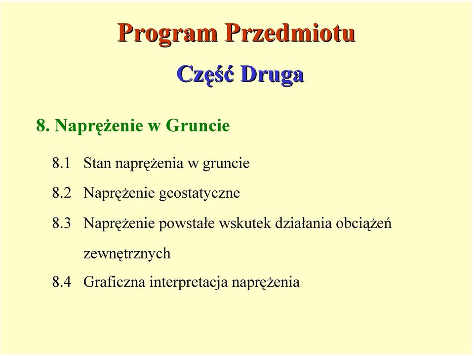 1 Stan naprężenia w gruncie 8.