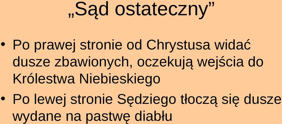 wejścia do Królestwa Niebieskiego Po lewej