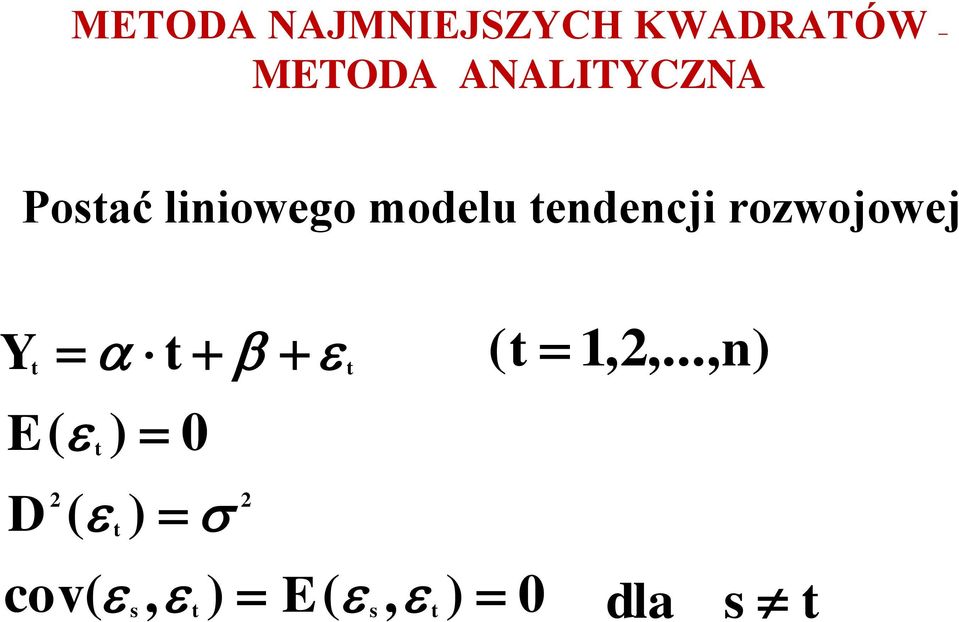 endencji rozwojowej 0 ), ( ), cov( ) (