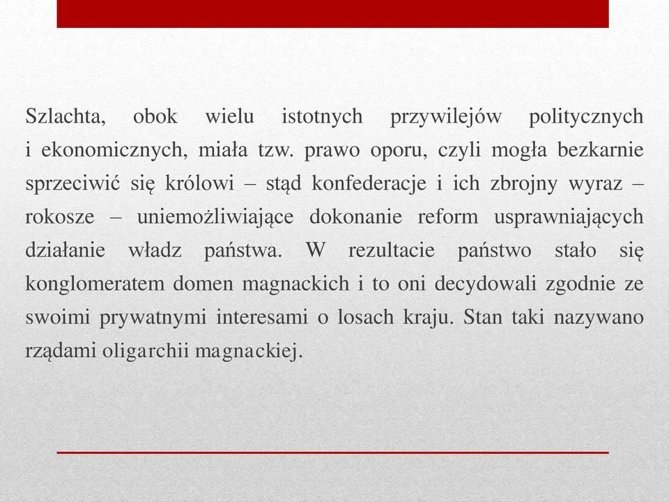 uniemożliwiające dokonanie reform usprawniających działanie władz państwa.