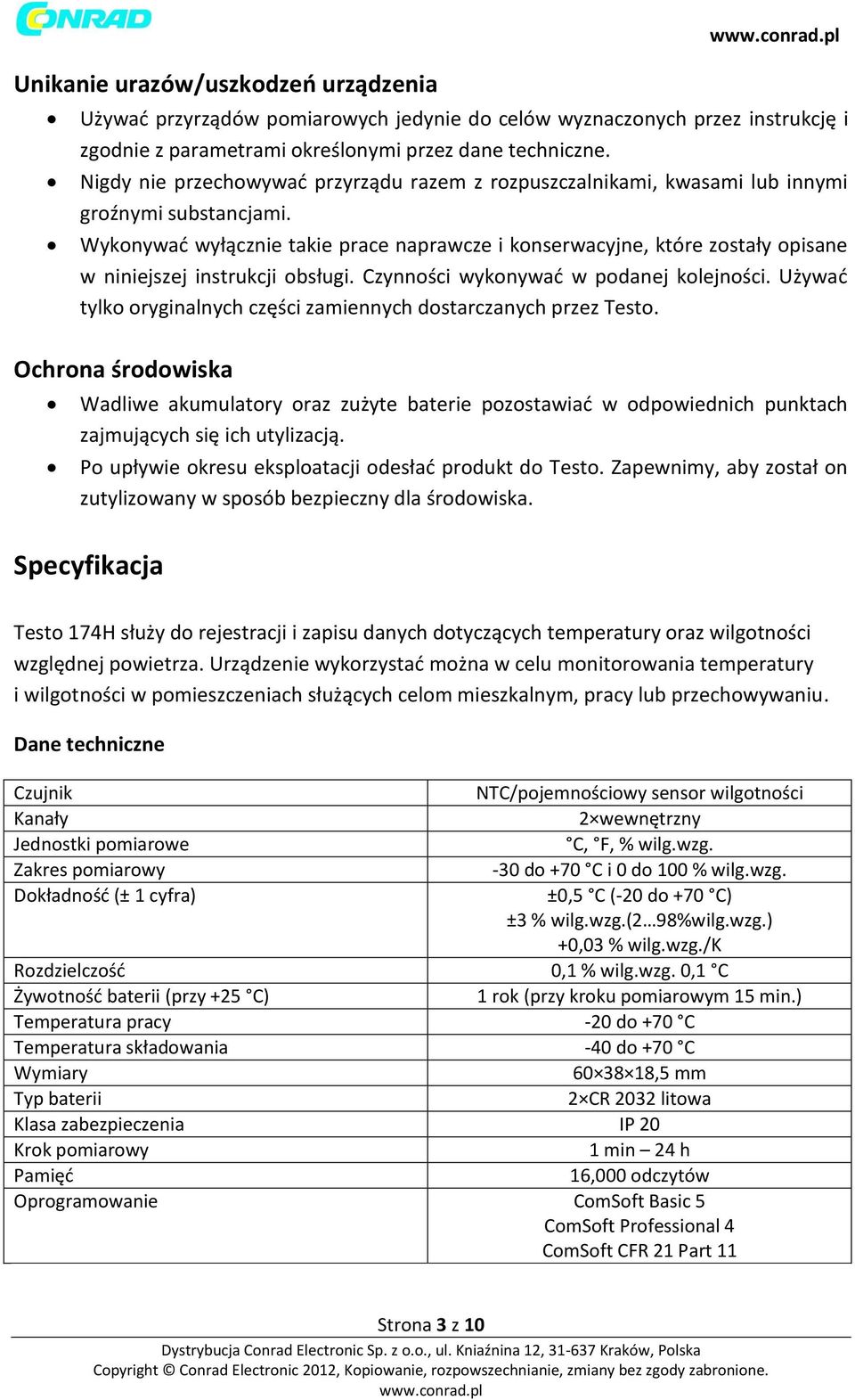 Wykonywać wyłącznie takie prace naprawcze i konserwacyjne, które zostały opisane w niniejszej instrukcji obsługi. Czynności wykonywać w podanej kolejności.