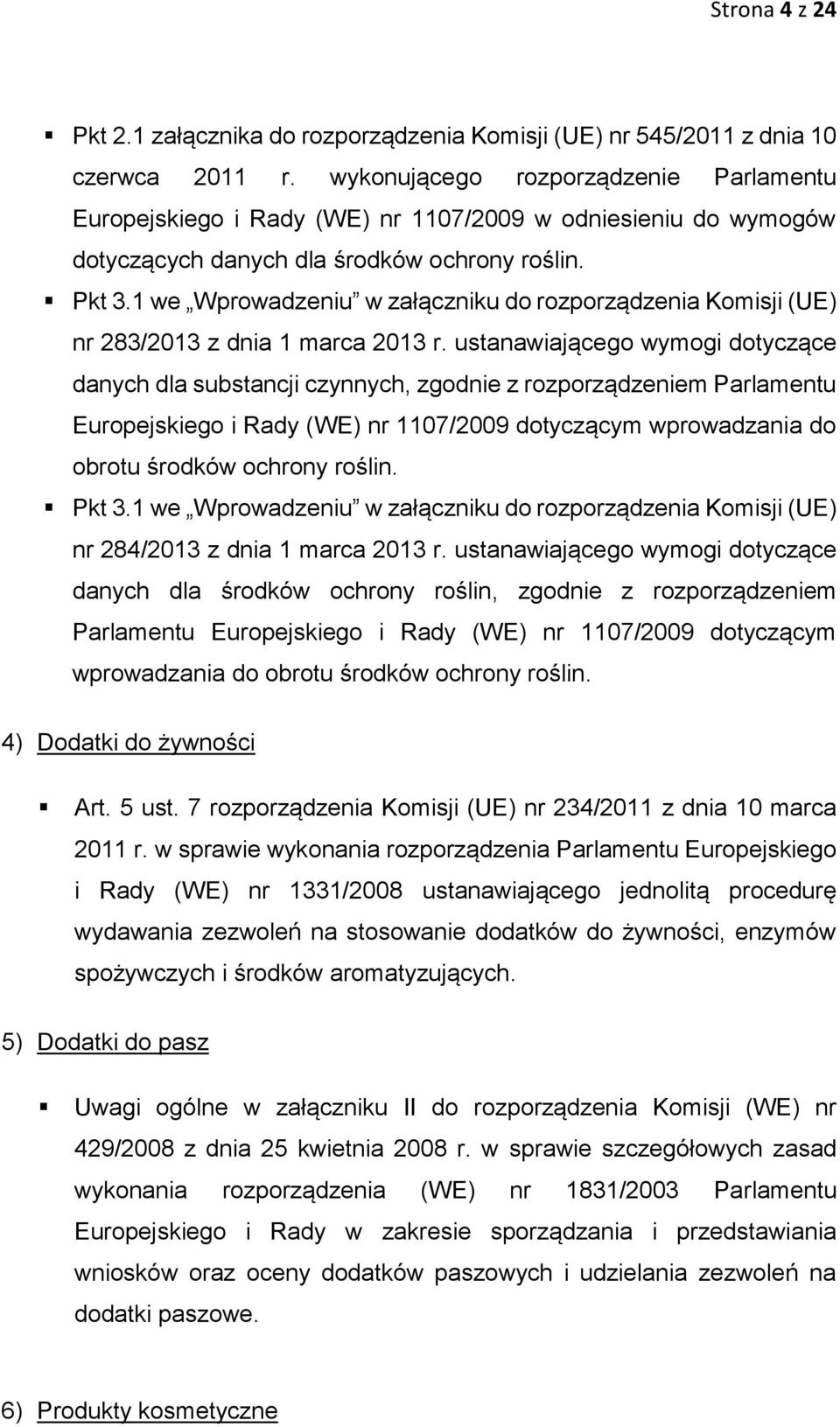 1 we Wprowadzeniu w załączniku do rozporządzenia Komisji (UE) nr 283/2013 z dnia 1 marca 2013 r.