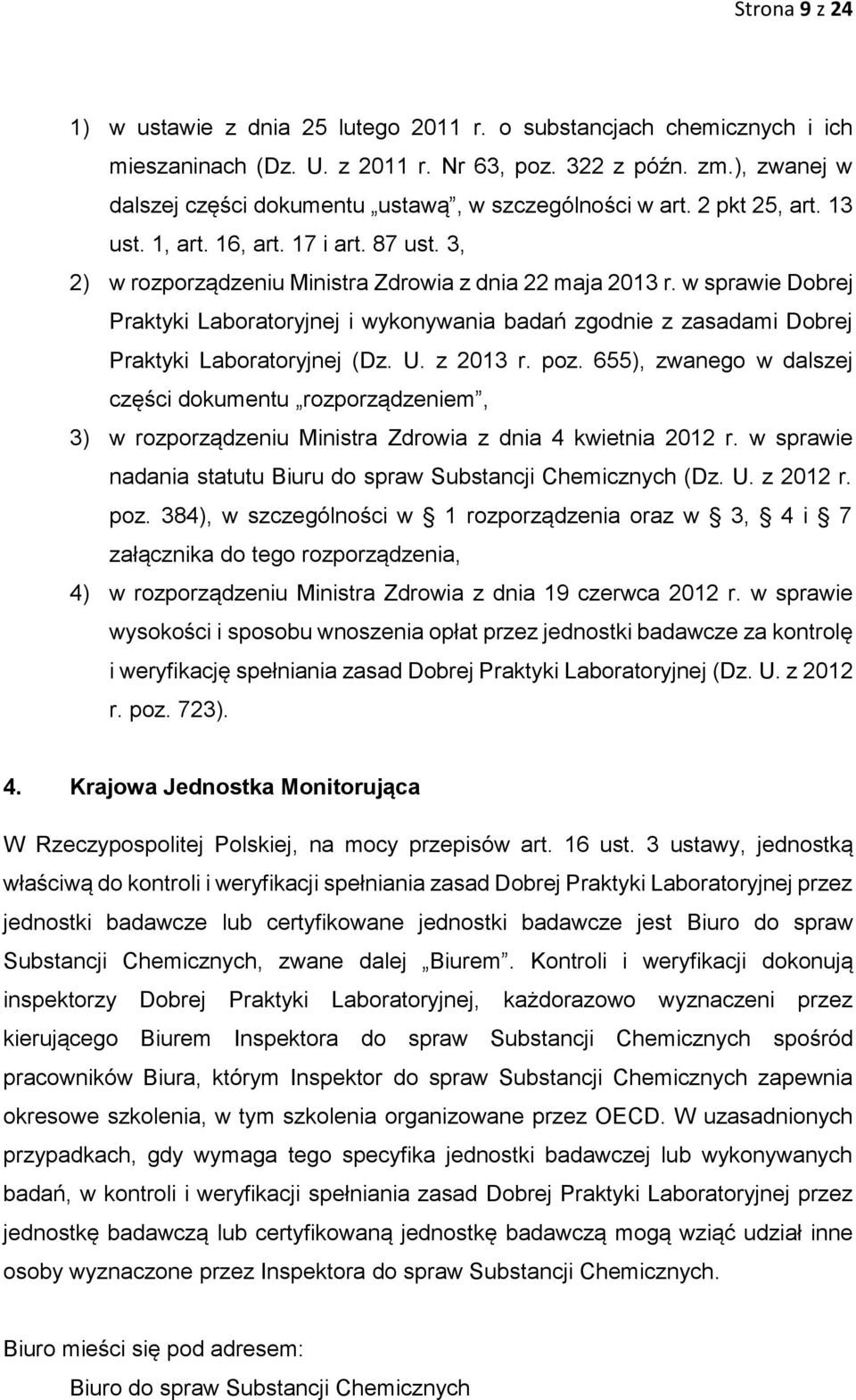 w sprawie Dobrej Praktyki Laboratoryjnej i wykonywania badań zgodnie z zasadami Dobrej Praktyki Laboratoryjnej (Dz. U. z 2013 r. poz.