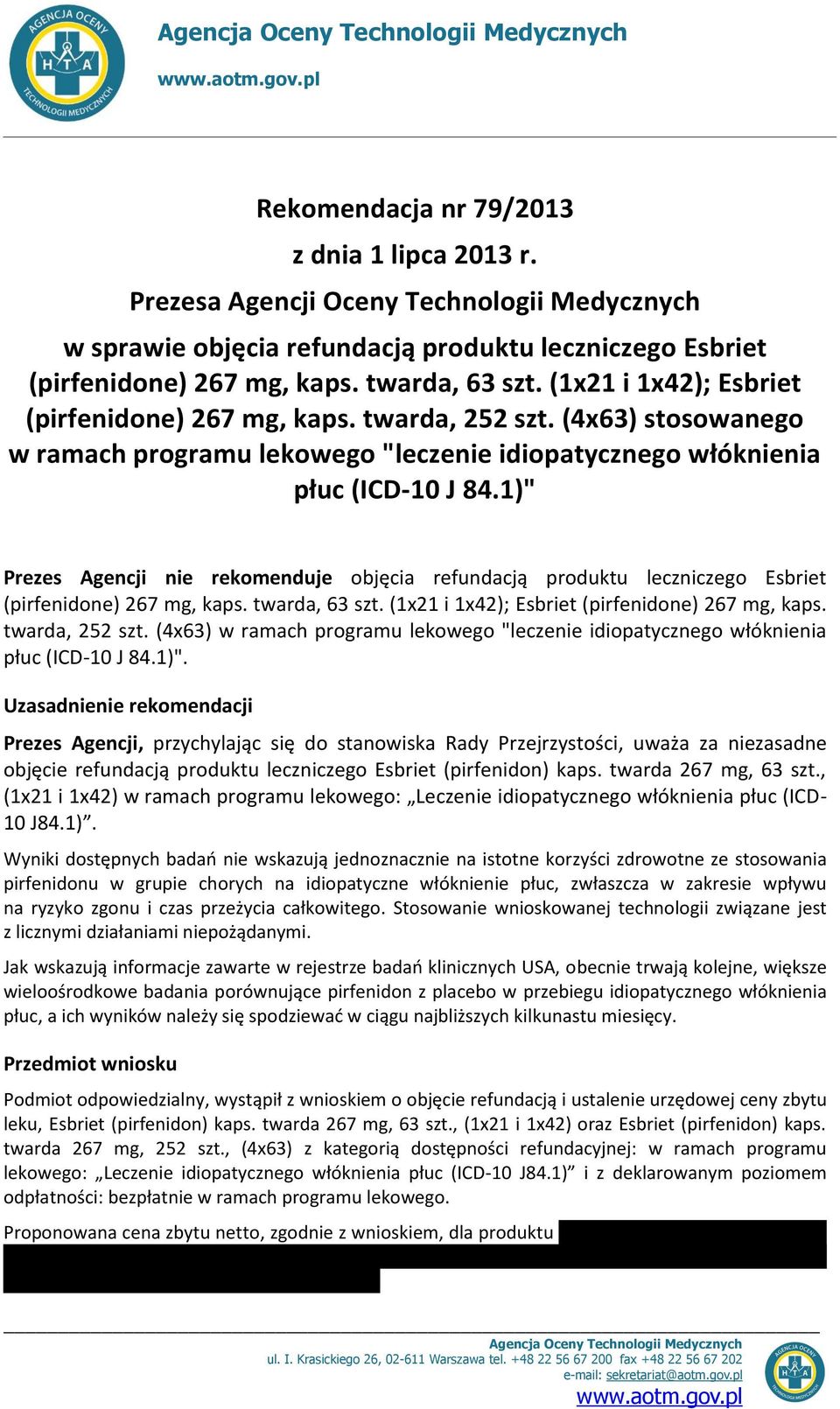 twarda, 252 szt. (4x63) stosowanego w ramach programu lekowego "leczenie idiopatycznego włóknienia płuc (ICD-10 J 84.