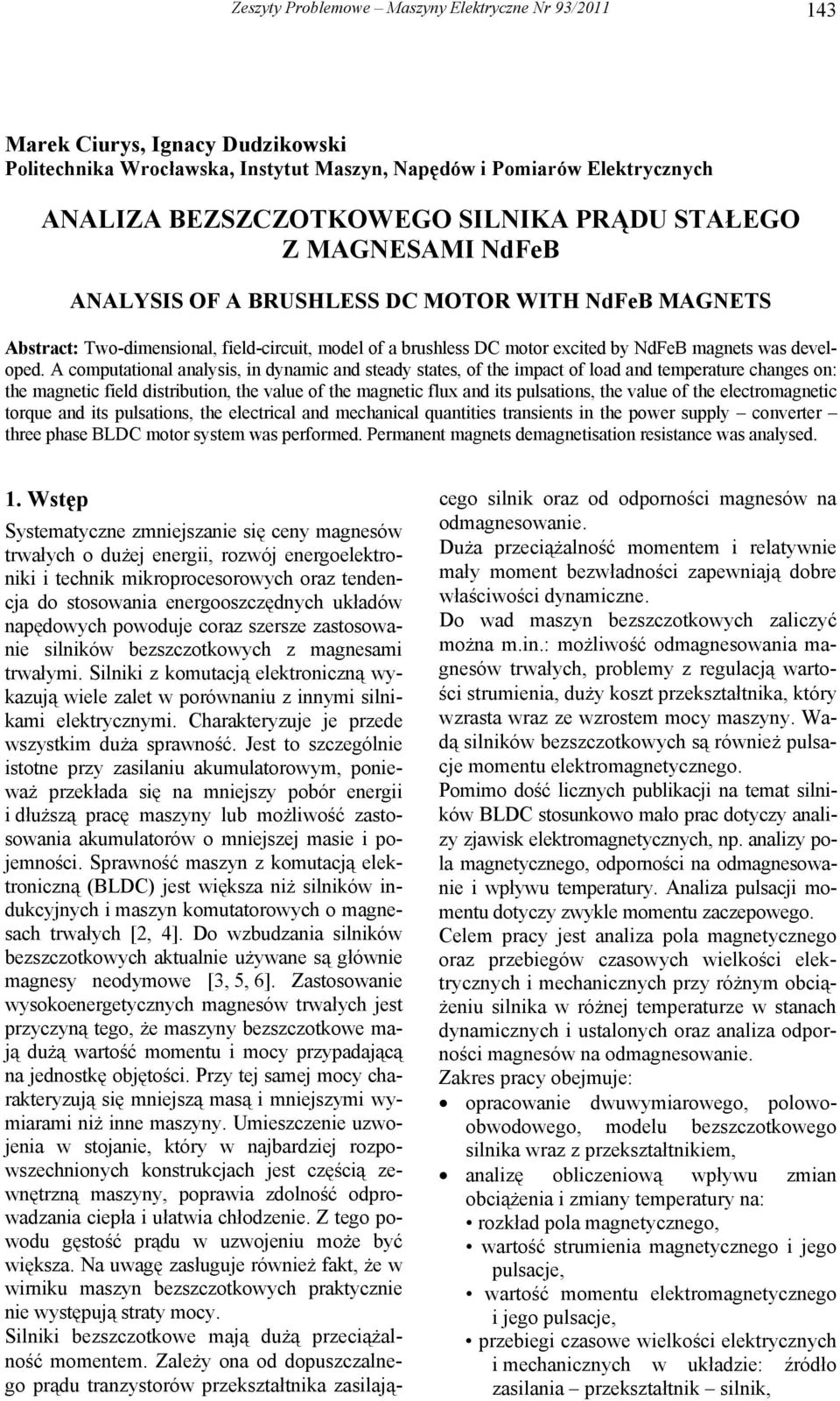 A computational analysis, in dynamic and steady states, of the impact of load and temperature changes on: the magnetic field distribution, the value of the magnetic flux and its pulsations, the value