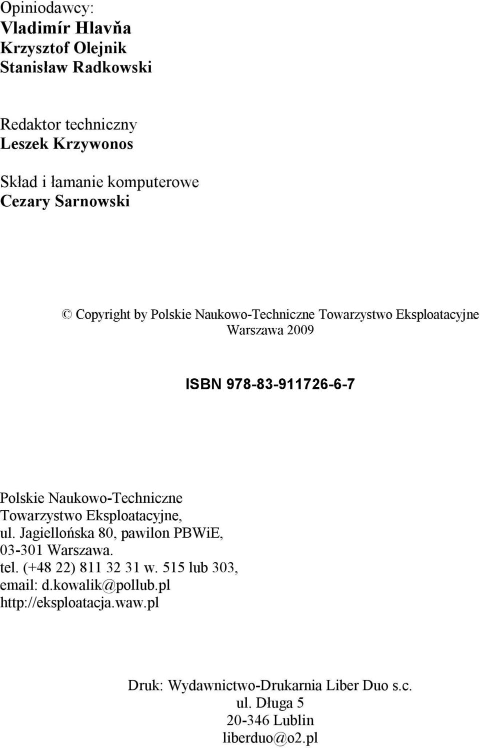 Polskie Naukowo-Techniczne Towazystwo Eksploatacyjne, ul. Jagiellońska 8, pawilon PBWiE, - Waszawa. tel. (+8 ) 8 w.