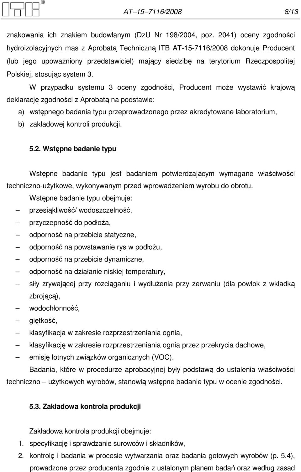 stosując system 3.