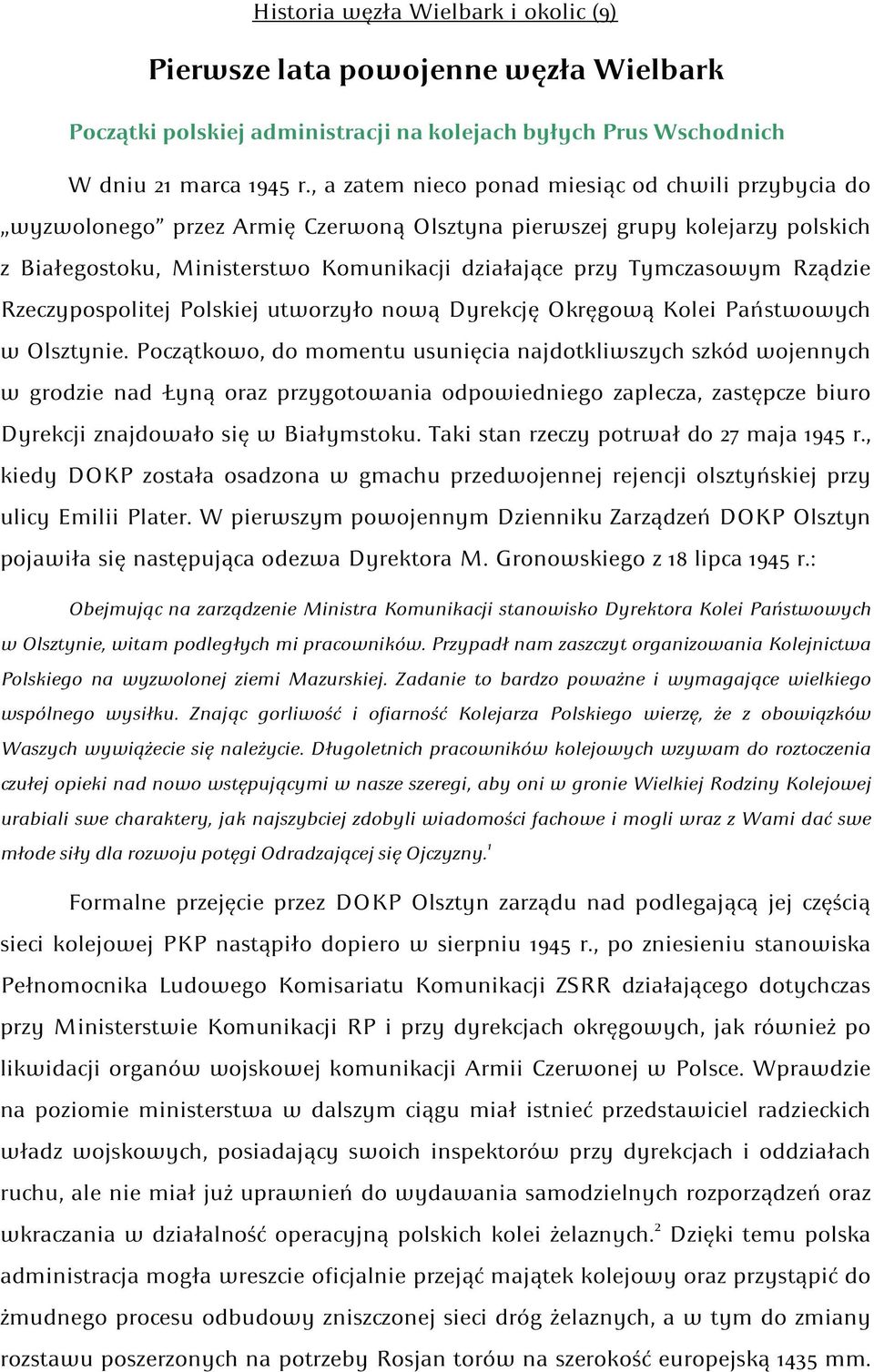 Rządzie Rzeczypospolitej Polskiej utworzyło nową Dyrekcję Okręgową Kolei Państwowych w Olsztynie.