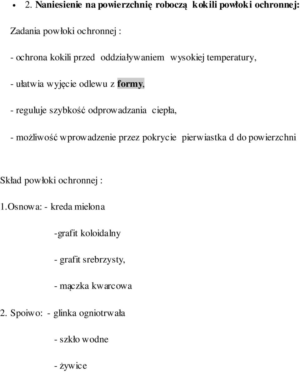 możliwość wprowadzenie przez pokrycie pierwiastka d do powierzchni Skład powłoki ochronnej : 1.