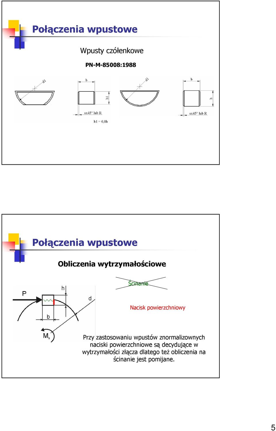 zatoowaniu wputów znormalizownych naciki powierzchniowe ą ecyujące