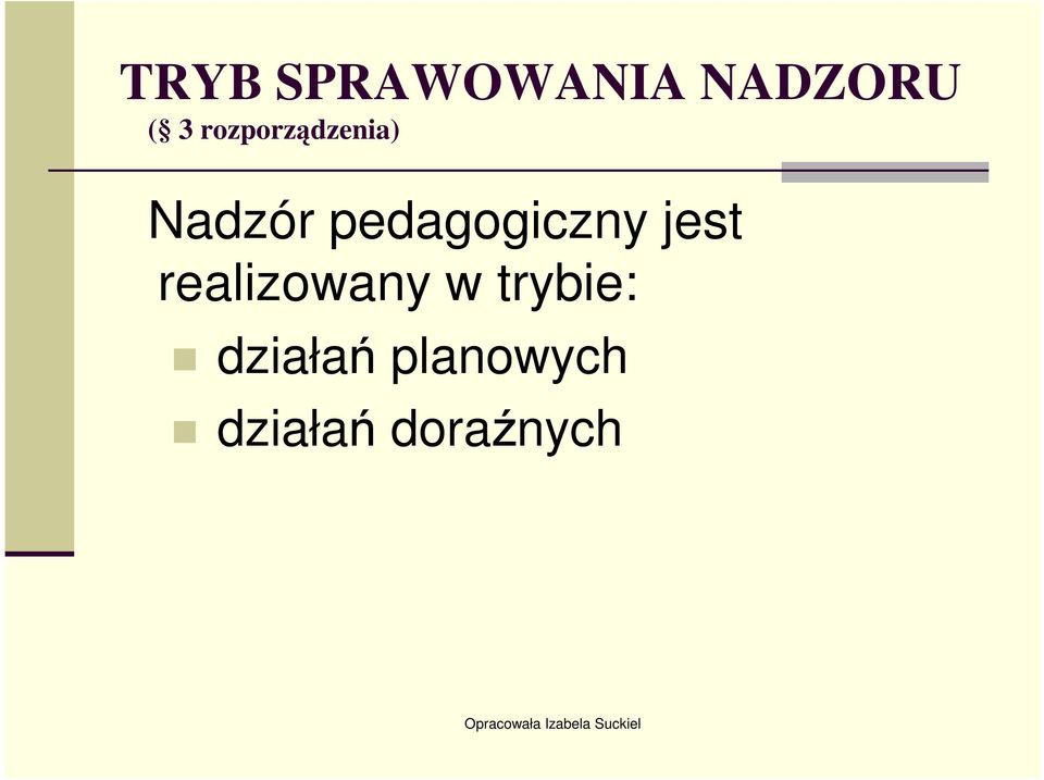 pedagogiczny jest realizowany w