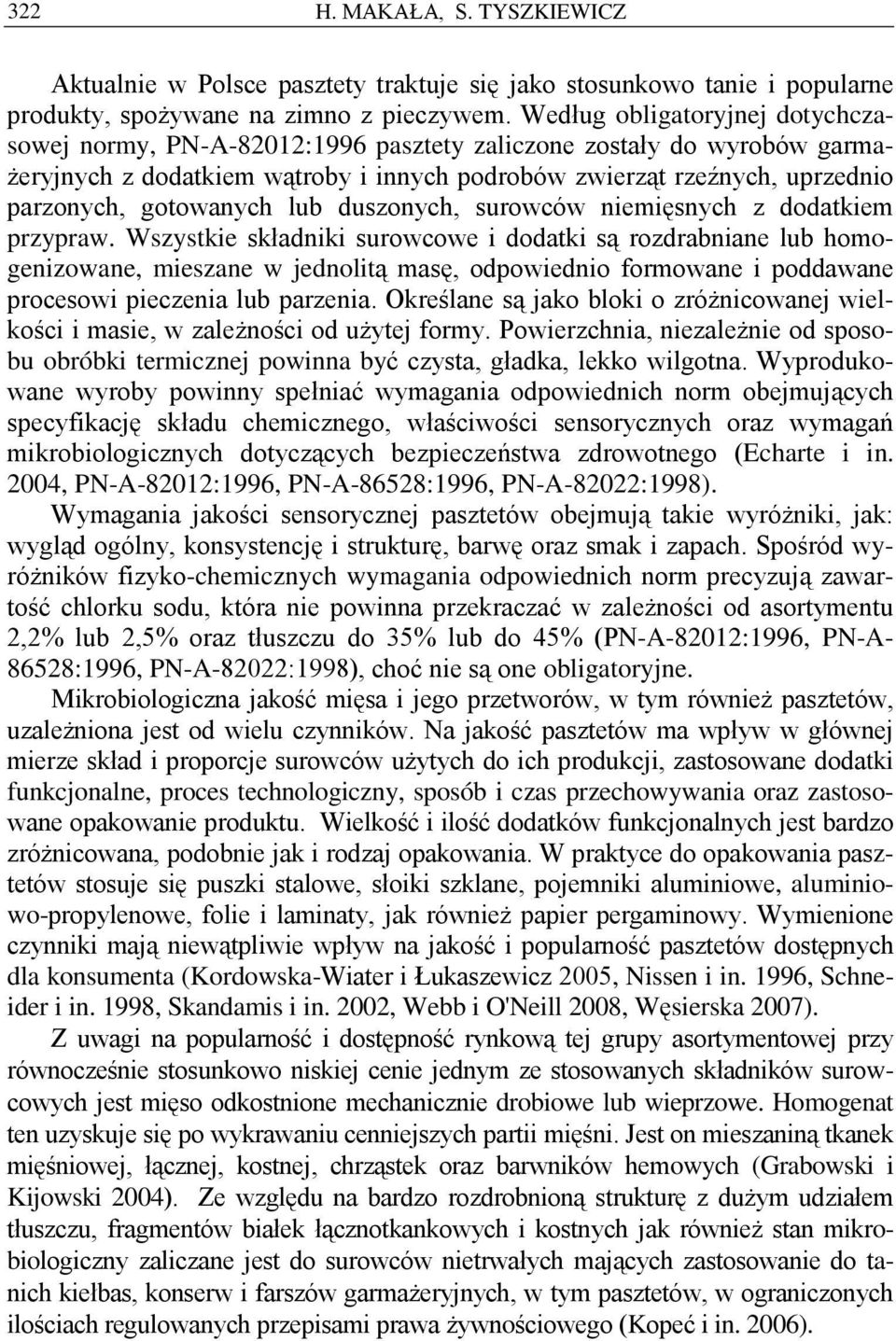 gotowanych lub duszonych, surowców niemięsnych z dodatkiem przypraw.