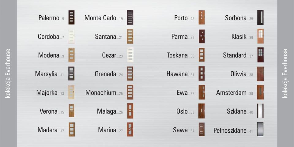 ..24 Monachium...25 Toskana...30 Hawana...31 Ewa...32 Standard...37 Oliwia...38 Amsterdam.